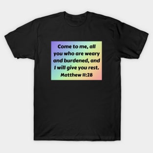 Bible Verse Matthew 11:28 T-Shirt